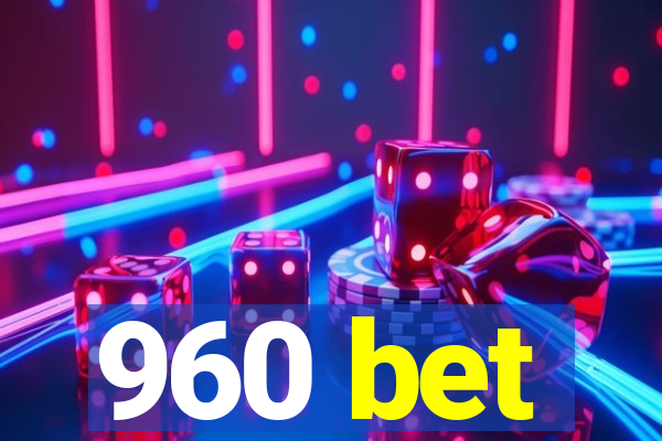 960 bet